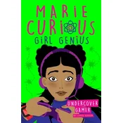 Marie Curious, Girl Genius: Undercover Gamer