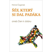 Šéf, který si dal padáka aneb Den k dobru