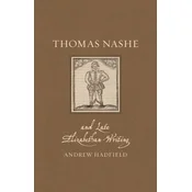 Thomas Nashe and Late Elizabethan Writing