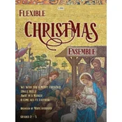 FLEXIBLE CHRISTMAS ENSEMBLE GRADES 2-5