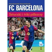 FC Barcelona. Sztuczki i triki piłkarzy wyd. 2025
