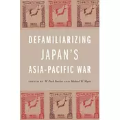 Defamiliarizing Japan’s Asia-Pacific War