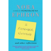 I Remember Nothing and other reflections