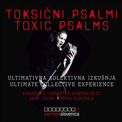 TOXIC PSALMS-TOKSIČNI PSALMI/CARMINA SLOVENICA