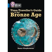 Time-Travellers Guide to the Bronze Age