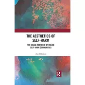 The Aesthetics of Self-Harm