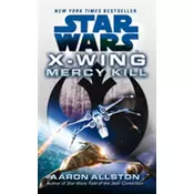 Star Wars: X-Wing: Mercy Kill