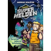 Mission Superhelden (Band 1) - Die Letzten beißen die Wolfsdrachen