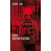 Erinnert euch an mich. Über Nestor Machno