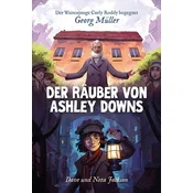 Der Räuber von Ashley Downs (Georg Müller)