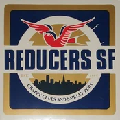 Reducers S.F. - Crappy Clubs And Smelly Pubs (Reissue) (LP)