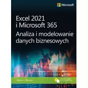 Excel 2021 i Microsoft 365 Analiza i modelowanie danych biznesowych