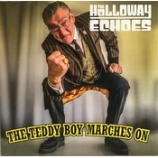 The Holloway Echoes - The Teddy Boy Marches On (10)