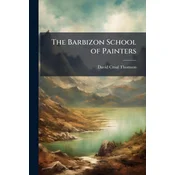 The Barbizon School of Painters