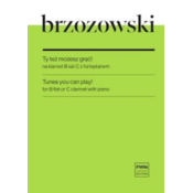 BRZOZOWSKI:TUNES YOU CAN PLAY! FOR B FLAT OR C CLARINET AND PIANO