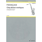 FRANCAIX J:FIVE DANSES EXOTIQUES FOR ALTO SAXOPHONE AND PIANO