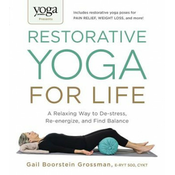 Yoga Journal Presents Restorative Yoga for Life