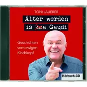 Älter werden is (ko)a Gaudi