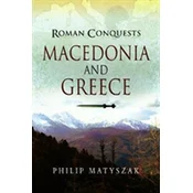 Roman Conquests: Macedonia and Greece