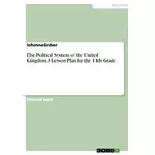 The Political System of the United Kingdom. A Lesson Plan for the 11th Grade