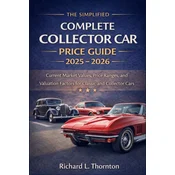 The Simplified Complete Collector Car Price Guide 2025 - 2026