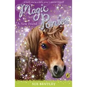 Magic Ponies: A New Friend
