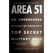 Area 51: An Uncensored History of Americas Top Secret Military Base