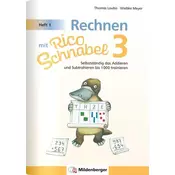 Rechnen mit Rico Schnabel 3, Heft 1 - Selbstständig das Addieren und Subtrahieren bis 1000 trainieren