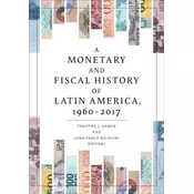 A Monetary and Fiscal History of Latin America, 1960-2017