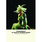 Future Beauty: 30 Years of Japanese Fashion