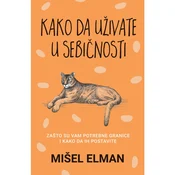 Kako da uživate u sebicnosti