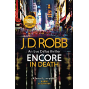 Encore in Death: An Eve Dallas thriller (In Death 56)