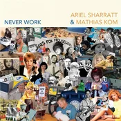 Ariel Sharratt & Mathias Kom - Never Work (Limited Edition) (LP)
