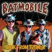 Batmobile - Back From Tremor (LP)