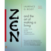 Zen And The Art Of Making A Living
