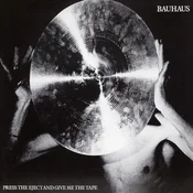 Bauhaus - Press The Eject And Give Me The Tape (Reissue) (LP)
