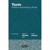 Tkanie. Modlitwa i kontemplacyjny lifestyle