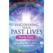Discovering Your Past Lives Made Easy