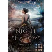 Princess of Night and Shadows. Götterglut