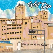 Wet Dip - Smell Of Money (LP)
