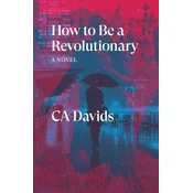 How to Be a Revolutionary