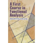 First Course in Functional Analysis