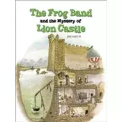 The Frog Band and the Mystery of Lion Castle