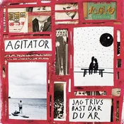 Agitator - Jag Trivs Bäst Där Du är (LP)