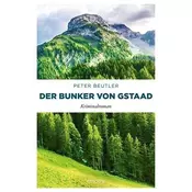 Der Bunker von Gstaad