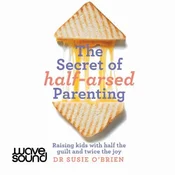 AUDIBOOK Avdio knjiga: The Secret of Half-Arsed Parenting