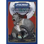 Star Wars. Wielka Republika. Na skraju równowagi
