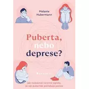 Puberta, nebo deprese? - Jak rozpoznat varovné signály, že váš puberťák potřebuje pomoc