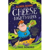 Aldrin Adams and the Cheese Nightmares