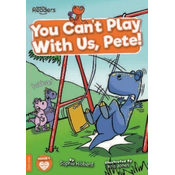 You Cant Play with Us, Pete!